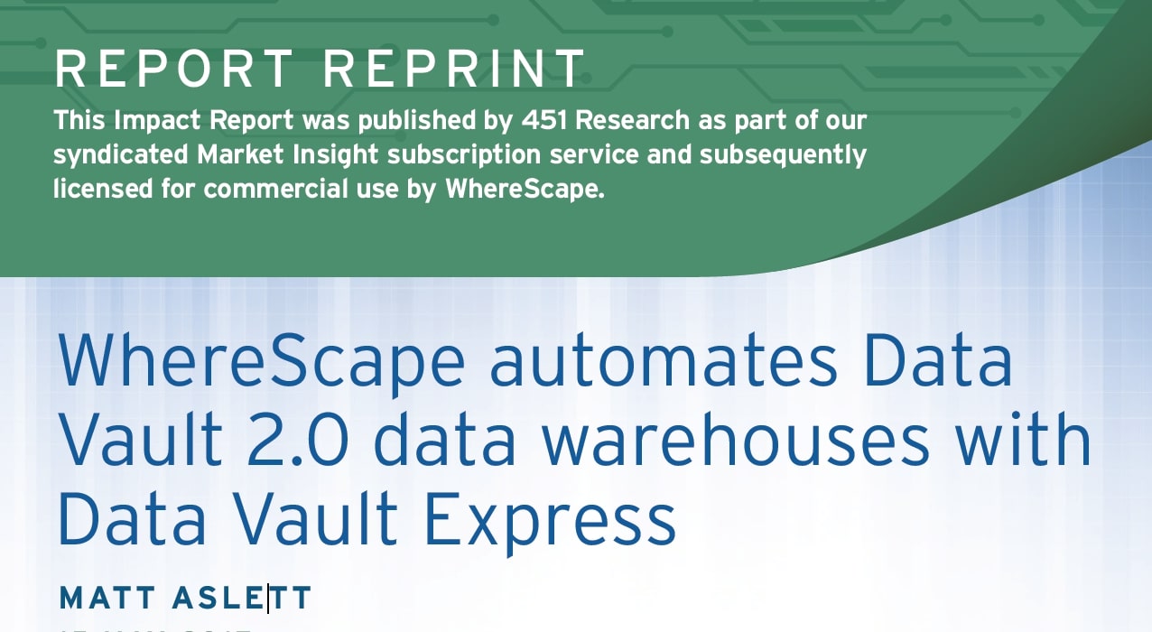 451 Research: WhereScape automates Data Vault 2.0 data warehouses with Data Vault Express