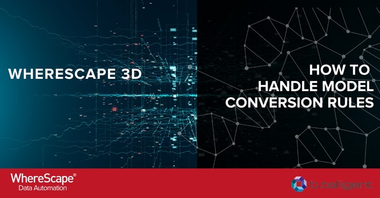 WhereScape 3D: How to handle model conversion rules