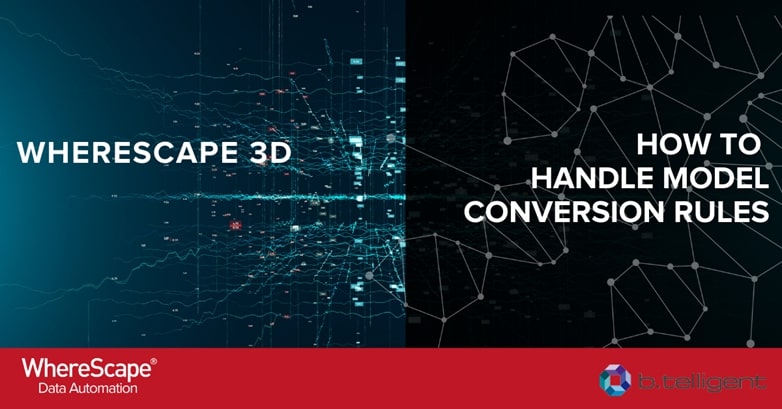 social-wide-size-1 WhereScape 3D: How to handle model conversion rules