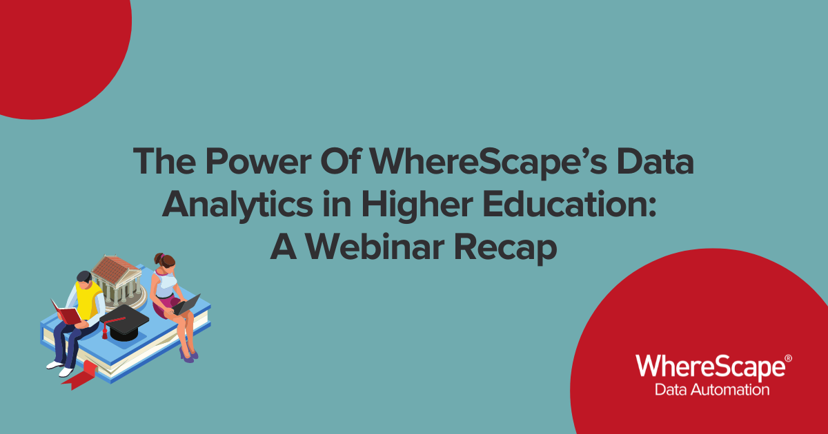 The Power Of WhereScape’s Data Analytics in Higher Education: A Webinar Recap