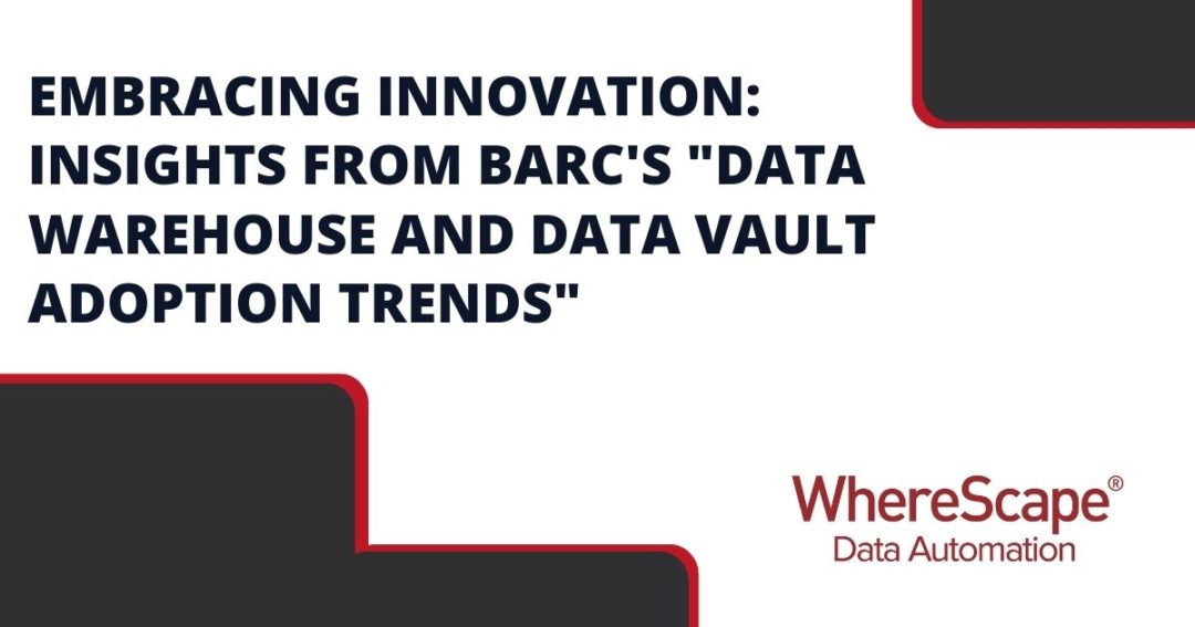 Embracing Innovation: Insights from BARC’s “Data Warehouse and Data Vault Adoption Trends”