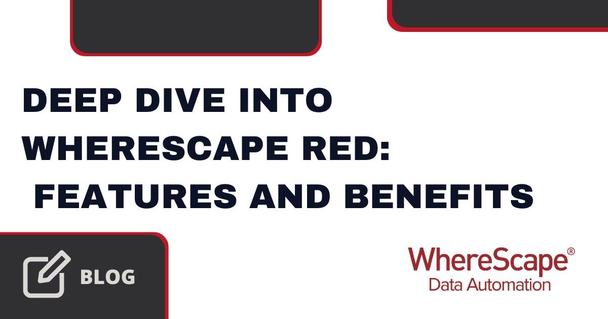 Deep Dive into WhereScape RED: Features and Benefits