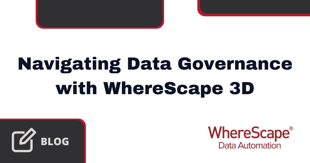 Graphic image with the blog title "Navigating Data Governance with WhereScape 3D"