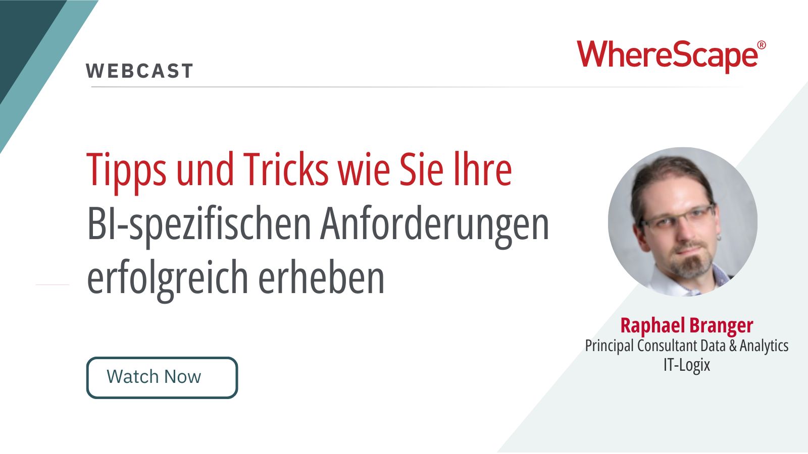 On Demand | IT-Logix | DACH | Tipps und Tricks wie Sie Ihre BI-spezifischen Anforderungen erfolgreich erheben