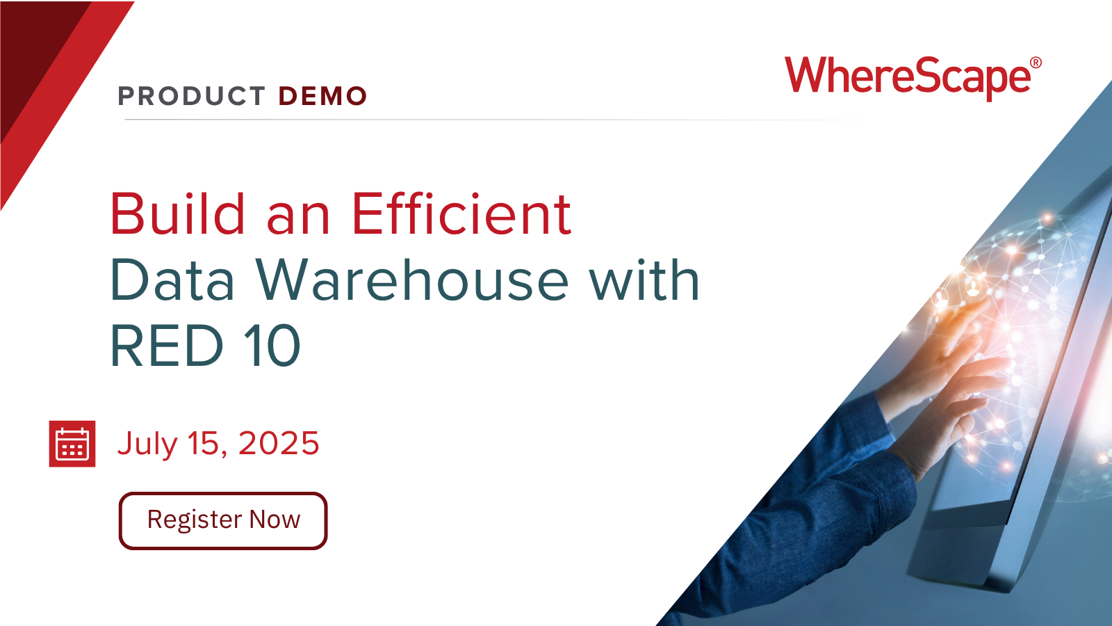 PRODUCT DEMO Build an Efficient Data Warehouse with RED 10