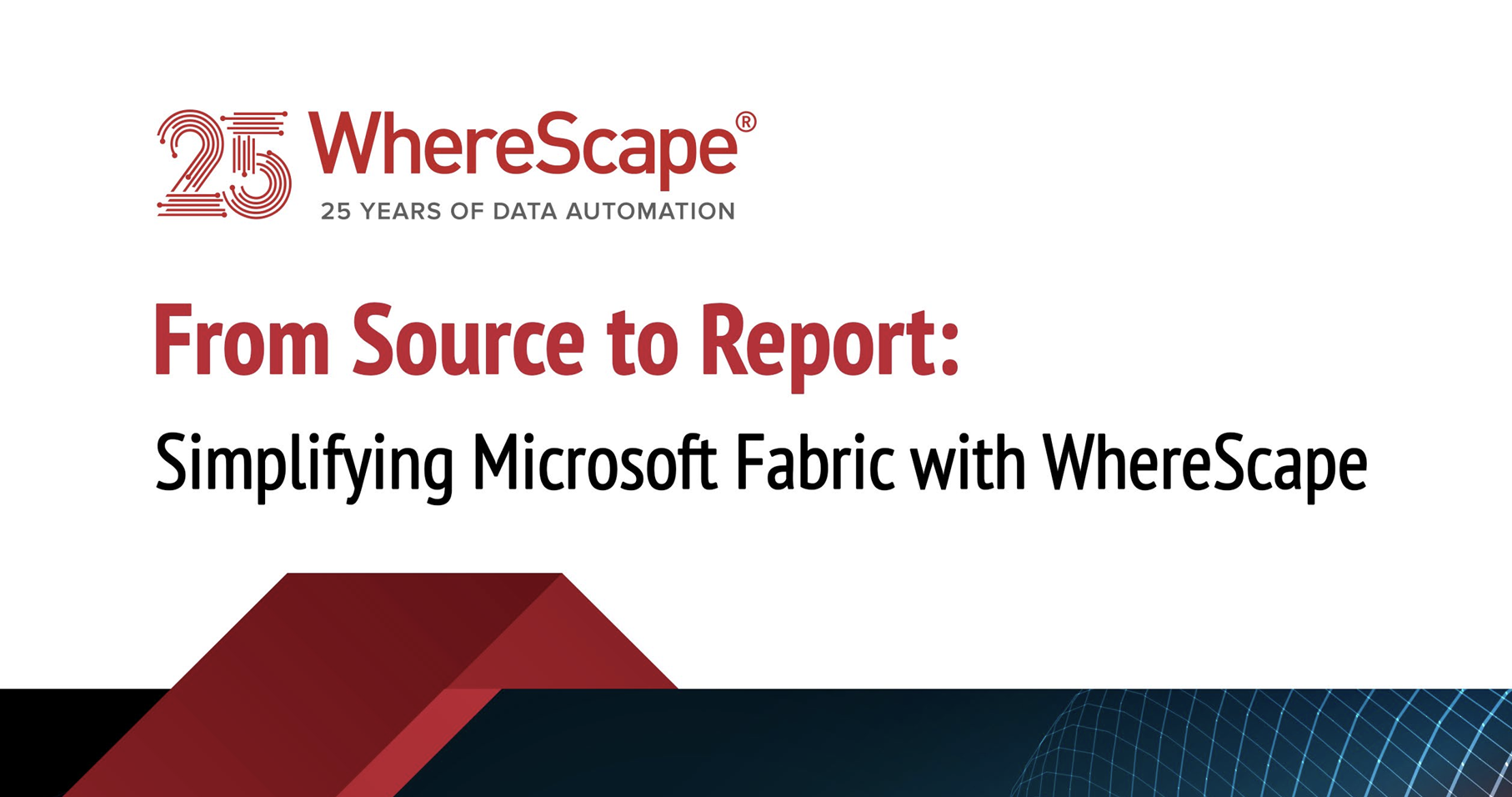 From Source to Report: Simplifying Microsoft Fabric with WhereScape