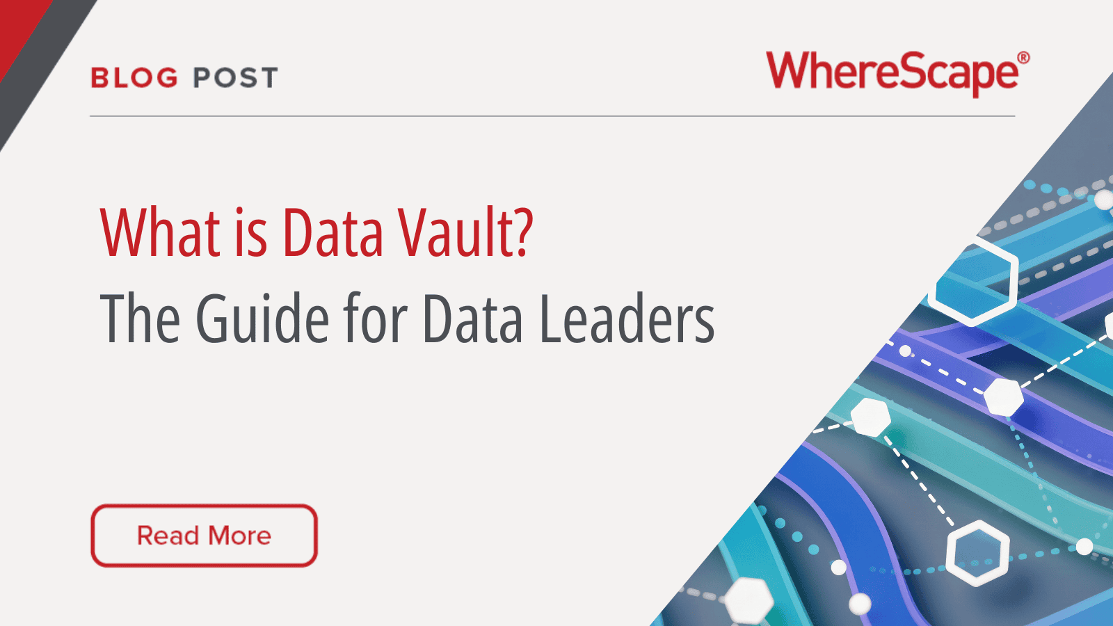 What Is a Data Vault? A Complete Guide for Data Leaders