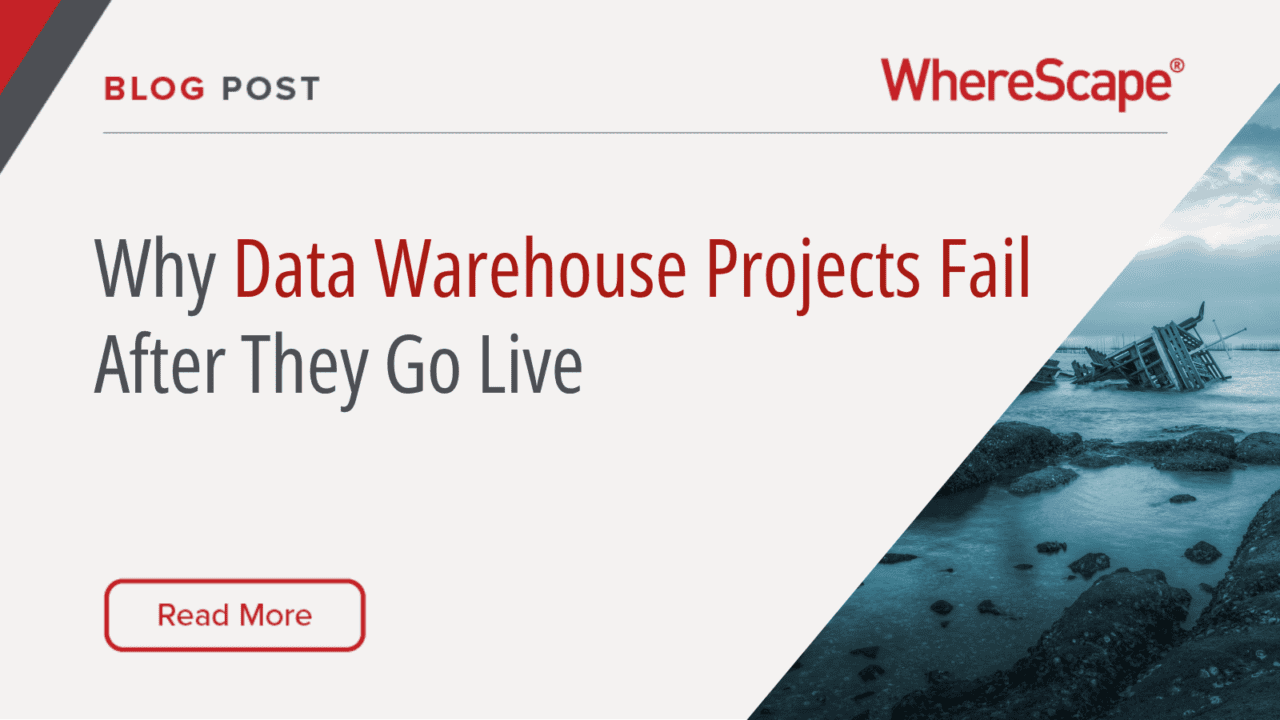 Why Data Warehouse Projects Fail After They Go Live | WhereScape
