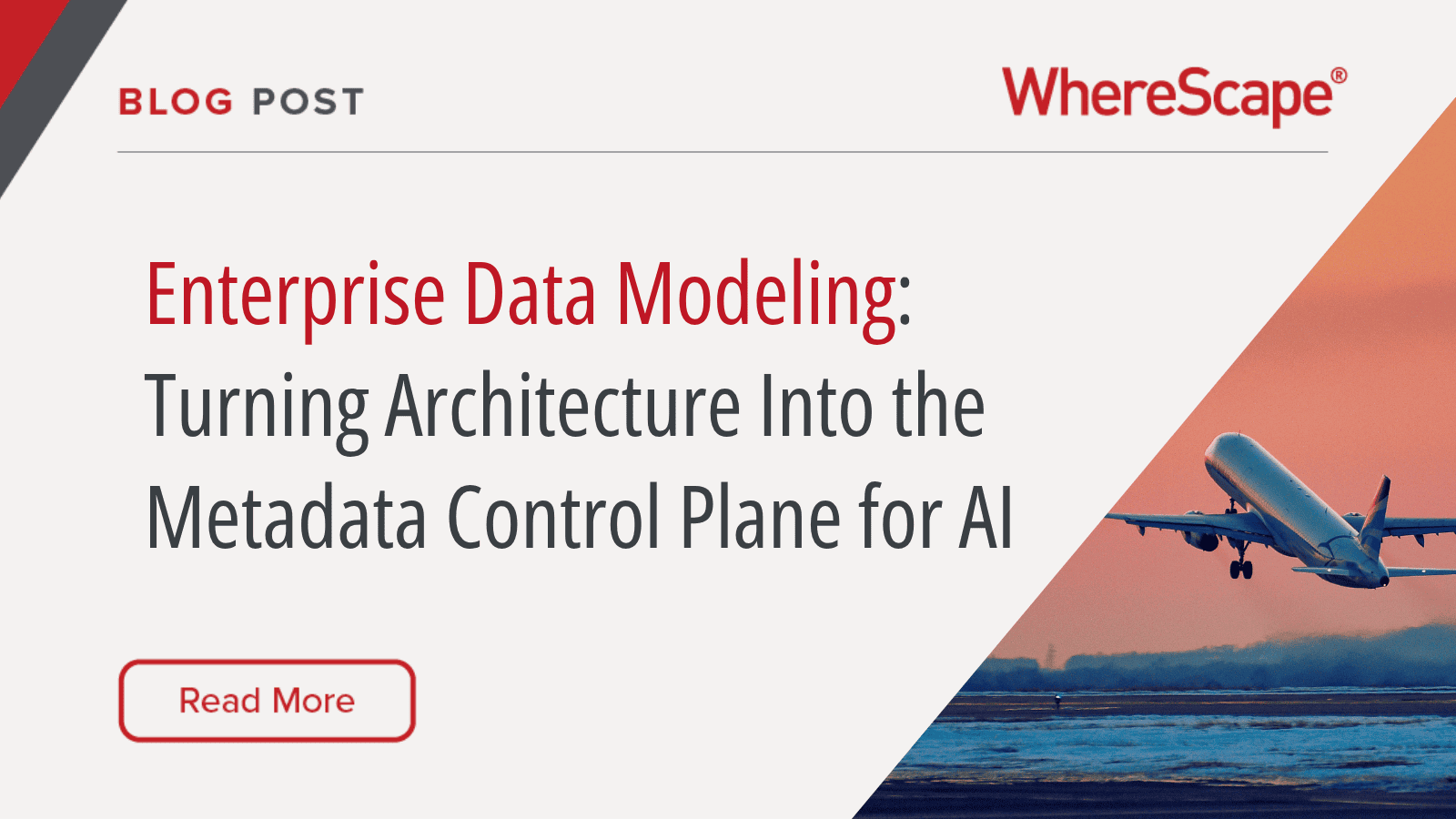 Enterprise Data Modeling: Turning Architecture Into the Metadata Control Plane for AI-Ready Data