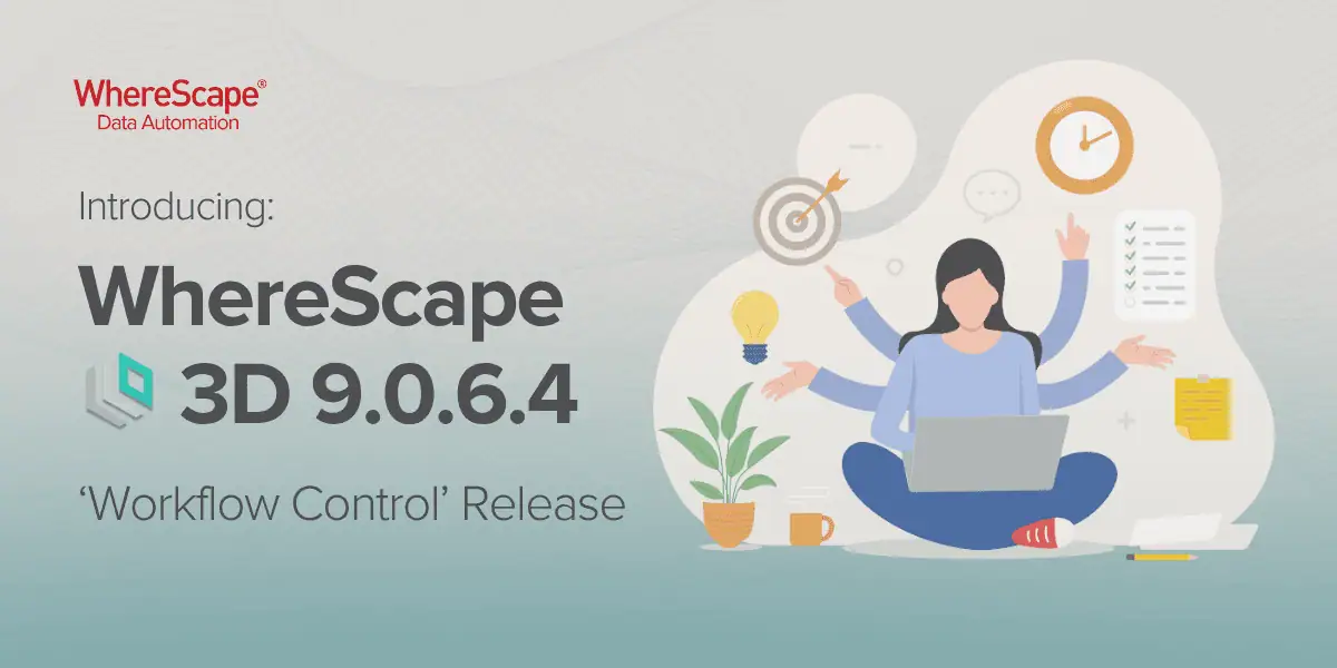 New in 3D 9.0.6.4: The ‘Workflow Control’ Release