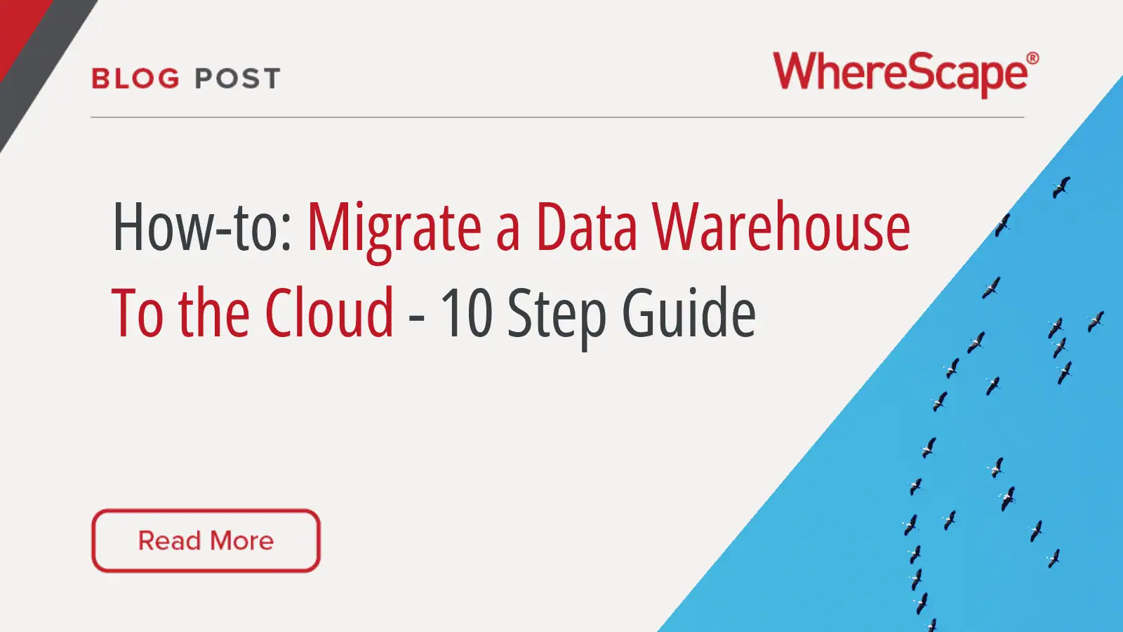 How-to: Migrate a Data Warehouse to the Cloud – A 10-Step Guide