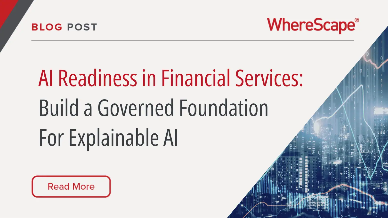 AI Readiness in Financial Services: How to Build a Governed Foundation for Explainable AI