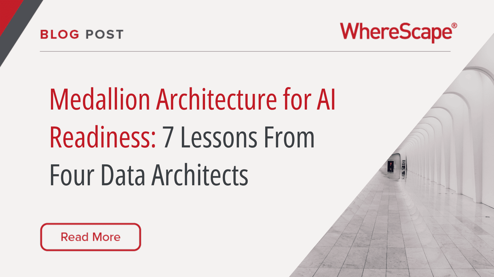 Medallion Architecture for AI Readiness: 7 Lessons From Four Data Architects